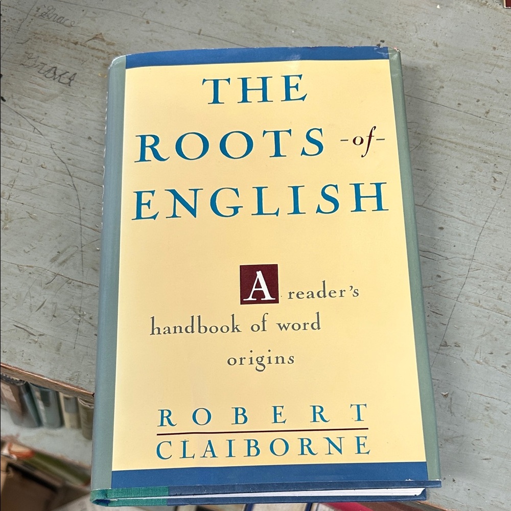 Claiborne Yellow Hardcover - The Roots of English